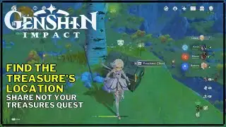 Genshin Impact Find the treasure location [Share Not Your Treasures]