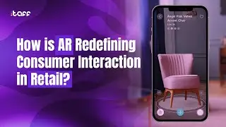 Augmented Reality in Retail Industry: How is AR Redefining Consumer Interaction in Retail? | TAFF