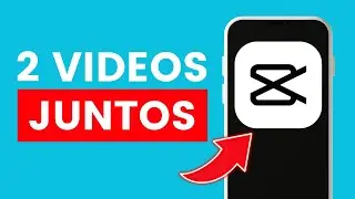 Cómo Poner 2 Videos Juntos en CapCut  ✅ 2024