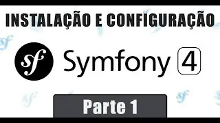 #01 - Framework Symfony 4 - Instalação e Configuração + Configuração IDE