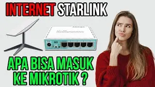 Bisakah Internet Starlink Masuk Mikrotik ???