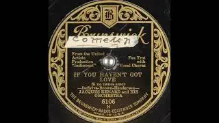 Jacques Renard & his orchestra - If You Haven't Got Love (1931)