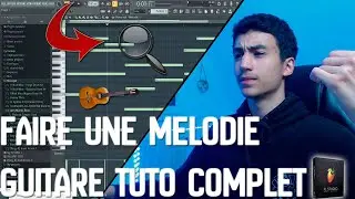 COMMENT FAIRE UNE MÉLODIE GUITARE SUR FL STUDIO 20 - TUTO COMPLET