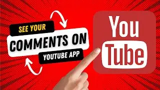 How to See your Comments on Youtube App 2022