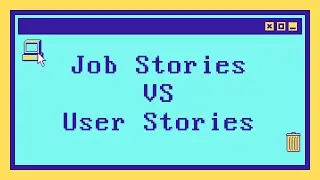 Что такое Job Stories на реальном примере и чем он лучше US