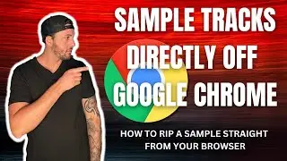 How To Sample Audio Directly From Google Chrome!