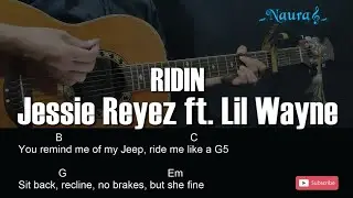 Jessie Reyez feat. Lil Wayne - RIDIN Guitar Chords Lyrics