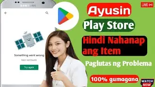 Hindi Natagpuan ang Item sa Play Store Error Paglutas ng Problema