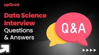 Data Science Interview Questions & Answers | Data Science Interview Questions | Data Science Course