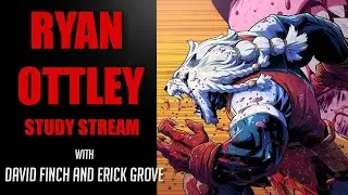 Ryan Ottley Study Stream!