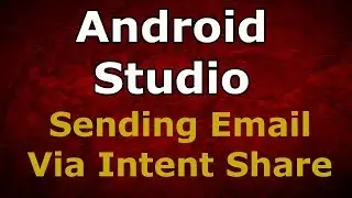 Android Studio | Sending Email Via Intent Share | Android App Development