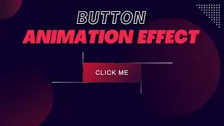 Button Animation Effect using HTML CSS