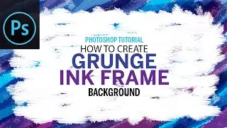 How to Create Easy Colourful Abstract Grunge Ink Frame in Adobe Photoshop