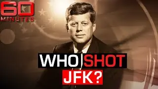 Who shot American President John F Kennedy? | 60 Minutes Australia