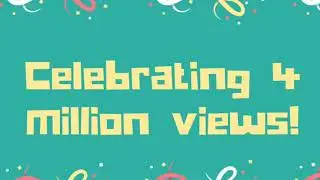 4 Million Views: Thank You!