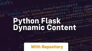 python flask dynamic content