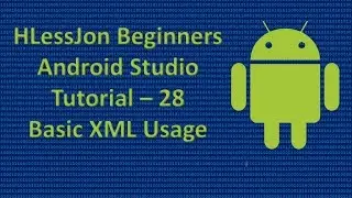 Beginners Android Studio Tutorial – 28 Basic XML Usage