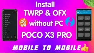 Install TWRP/Orange Fox without PC || POCO X3 PRO & Any Android