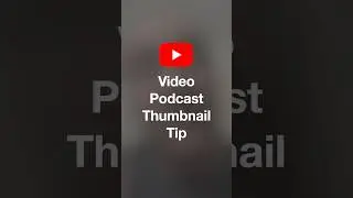 YouTube Video Podcast Thumbnails Explained 