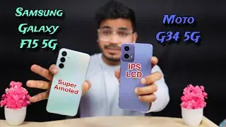 Samsung Galaxy F15 Vs Moto G34 Full Comparison 💯🔥🔥 Super Amoled Vs IPS LCD ⚡