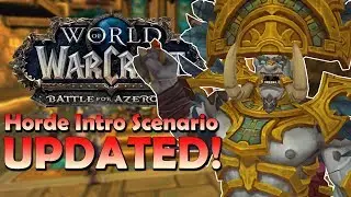 Horde Intro Scenario UPDATED! - Cutscenes/Voice Acting/Scenario Changes | Battle for Azeroth