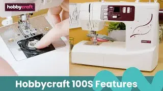 Hobbycraft 100S Computerised Sewing Machine Features