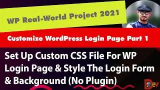 Customize WordPress Login Page Programmatically (No Plugin) Part 1 | Wp Real-world Project 2022