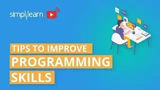 Tips To Improve Programming Skills In 2020 | How To Improve Programming Skills | Simplilearn