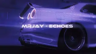 MRJay - Echoes [Wave/Phonk]