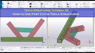 Tekla Structures Tutorial 34 | How to Use Part Cut in Tekla Structures