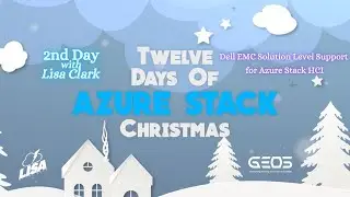 2nd Day of Azure Stack Christmas - Dell EMC Solution Level Support for Azure Stack HCI