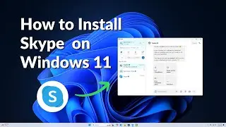 How to Install Skype on Windows 11