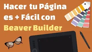 Cómo diseñar tu página con Beaver Builder, el page builder de WordPress