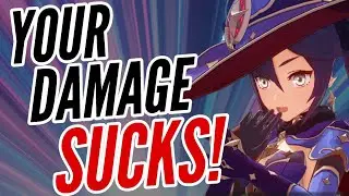 YOUR DAMAGE SUCKS - HERES HOW TO FIX IT | GENSHIN IMPACT GUIDE