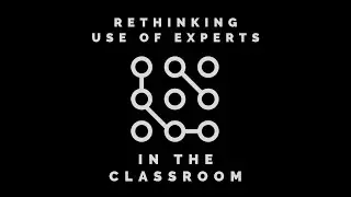 PBL RETHINKING USE OF EXPERTS