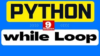 9. Python Programming Full Course  - While Loop with ELSE , CONTINUE , BREAK , PASS | API POTHI