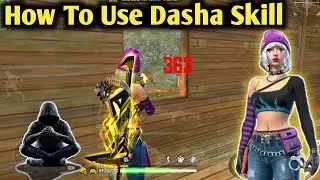 How To Use Dasha Character Skill | Free Fire Battlegrounds.