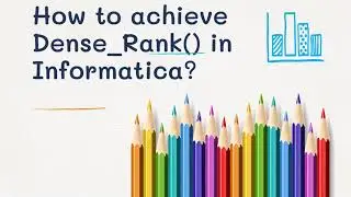 How to implement dense_rank in informatica | Informatica interview questions Tamil | Dense Rank