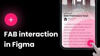 FAB ( Floating action button ) interaction in @Figma