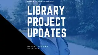 Live Stream Coding | Part 2 Library Project Updates!