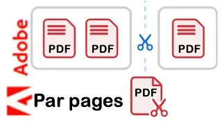 Comment diviser un PDF (Séparer PDF, Découper PDF, Fractionner PDF) par nombre de pages avec Adobe
