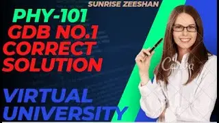 Phy101 Gdb no.1 Solution fall 2023