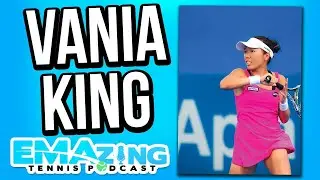 Vania King | The EMAzing Tennis Podcast Ep. 9