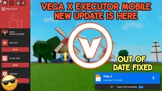 Vega X Executor Mobile: New Update is Here | Out-of-Date Fixed | Latest Version Vega X