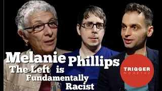 Melanie Phillips: The Left is Fundamentally Racist