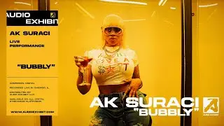 AK SURACI - Bubbly (Live Performance) | Audio Exhibit