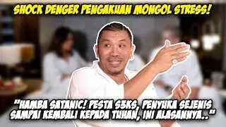 SHOCK DENGER PENGAKUAN MONGOL! 