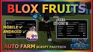 BLOX FRUITS Script Mobile UPDATE 21 AUTO FARM | AUTO QUEST | RACE V4 + PVP | AUTO RAID (NO KEY)