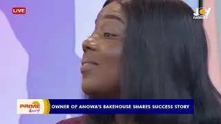 Women In Business: The inspiring journey of Augustine Anowa, CEO of Anowa’s bakehouse |Prime Morning