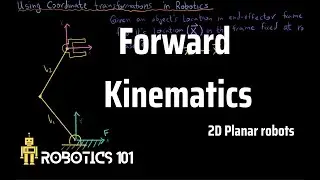 Forward Kinematics of robots | Planar 2D robots | Robotics 101